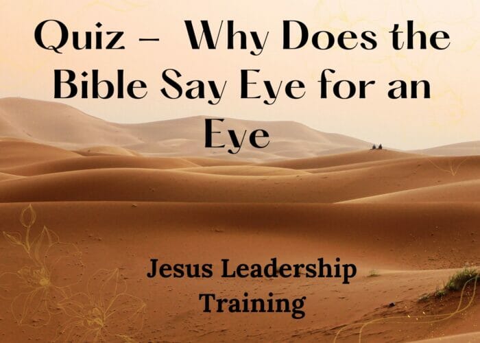 Why Does the Bible Say Eye for an Eye