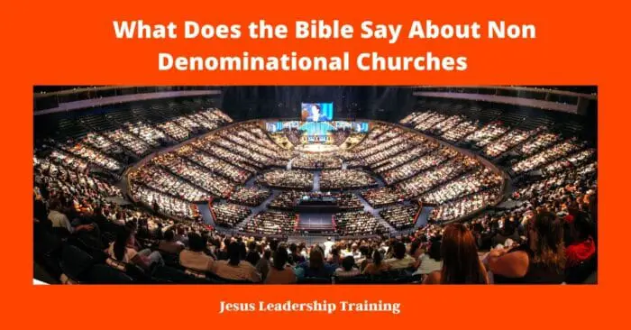 What Does the Bible Say About Non Denominational Churches