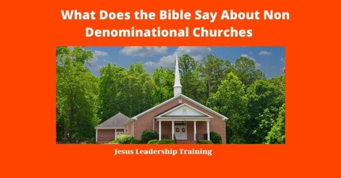 What Does the Bible Say About Non Denominational Churches