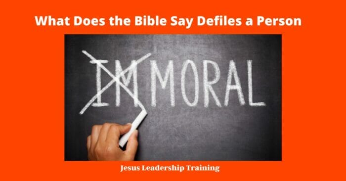 What Does the Bible Say Defiles a Person
