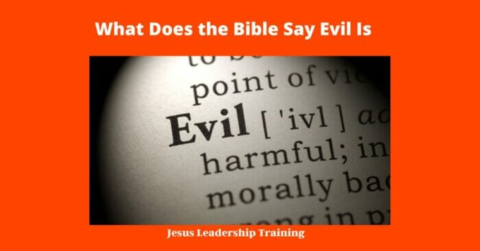 What Does the Bible Say Evil Is
