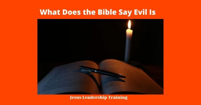 What Does the Bible Say Evil Is