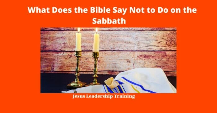 What Does the Bible Say Not to Do on the Sabbath