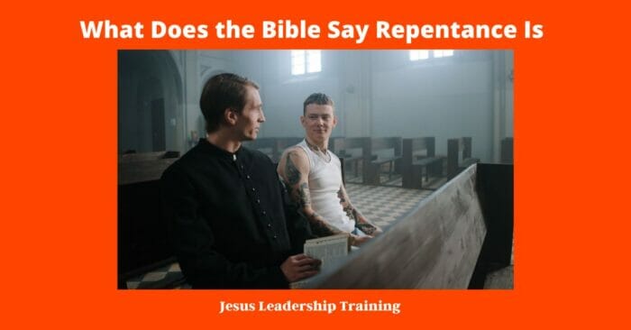 What Does the Bible Say Repentance Is