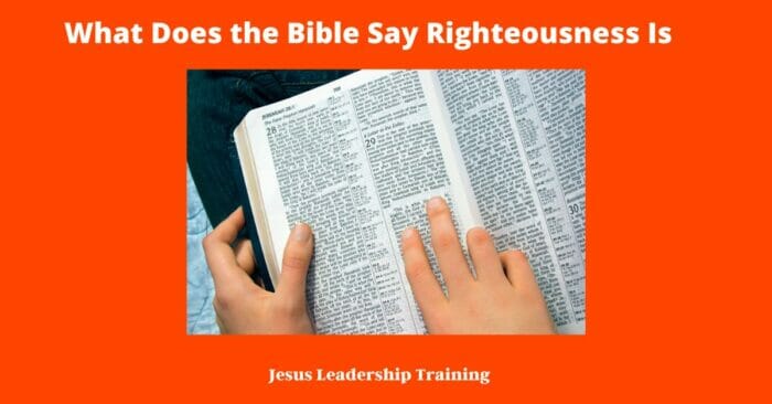 What Does the Bible Say Righteousness Is