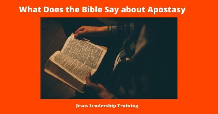 What Does the Bible Say about Apostasy