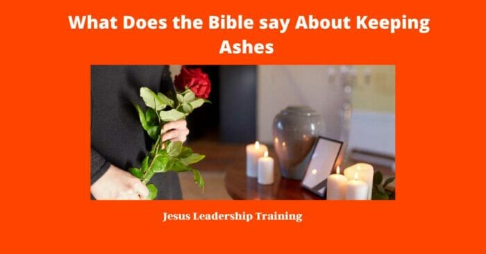 What Does the Bible say About Keeping Ashes
what does the bible say about keeping ashes?
what does the bible say about keeping ashes of a loved one