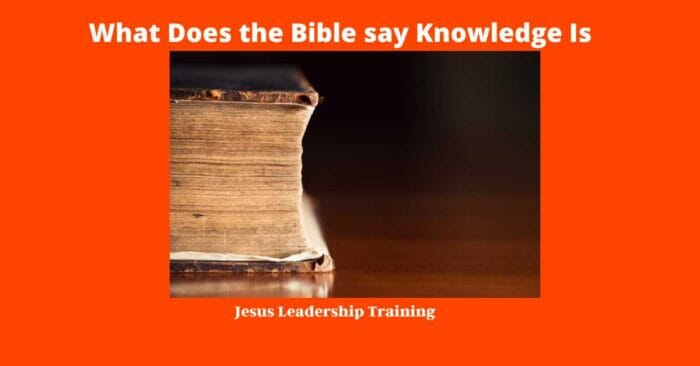 What Does the Bible say Knowledge Is