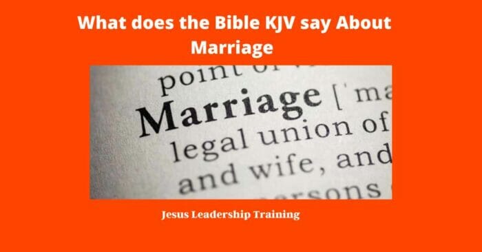What does the Bible KJV say About Marriage