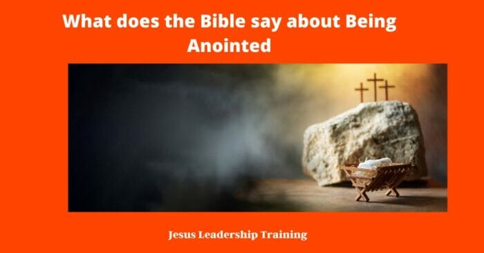 What does the Bible say about Being Anointed