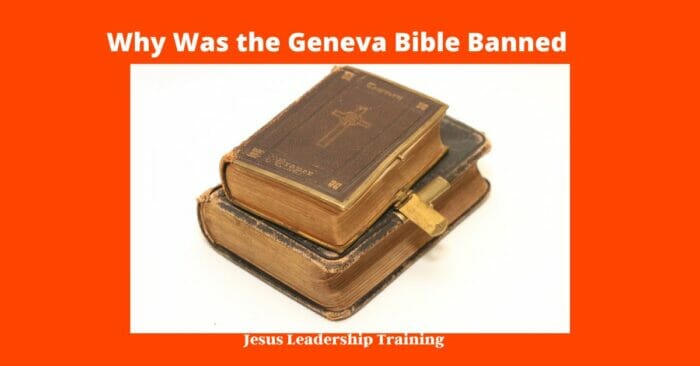 Why Was the Geneva Bible Banned
why was the geneva bible banned