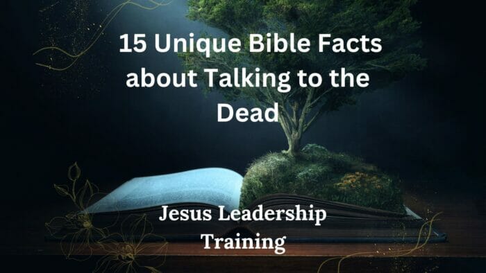 15 Unique Bible Facts about Talking to the Dead
