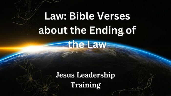 Law Bible Verses about the Ending of the Law