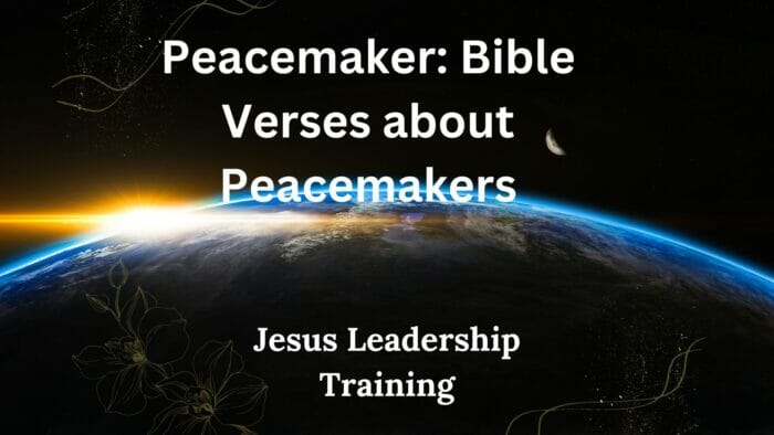Peacemaker Bible Verses about Peacemakers