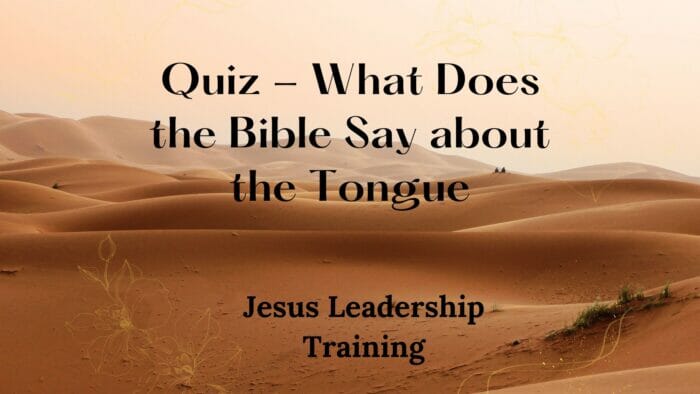 Quiz - What Does the Bible Say about the Tongue