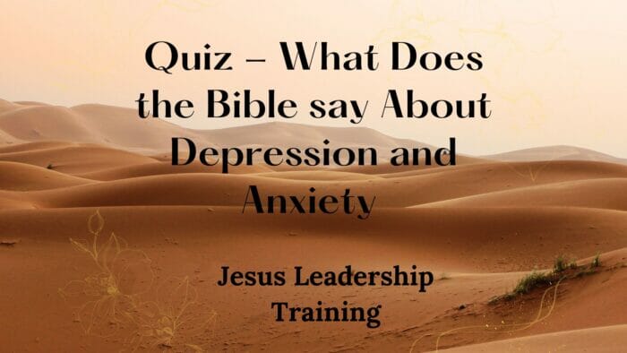 Quiz - What Does the Bible say About Depression and Anxiety