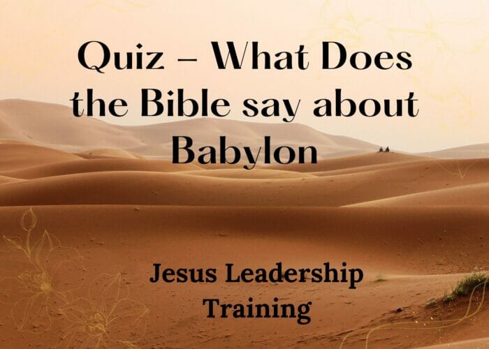 Quiz - What Does the Bible say about Babylon