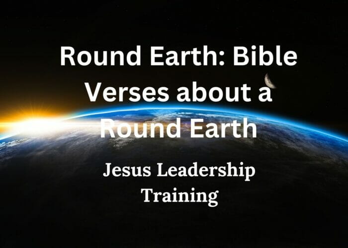Round Earth Bible Verses about a Round Earth