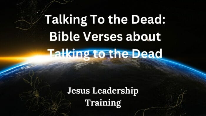 Talking To the Dead Bible Verses about Talking to the Dead