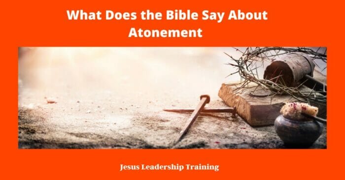 What Does the Bible Say About Atonement