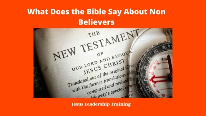 What Does the Bible Say About Non Believers