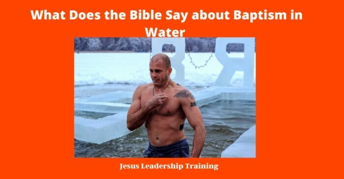 What Does the Bible Say about Baptism in Water