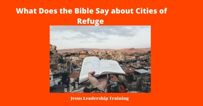 What Does the Bible Say about Cities of Refuge