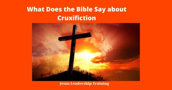 What Does the Bible Say about Crucifixion 