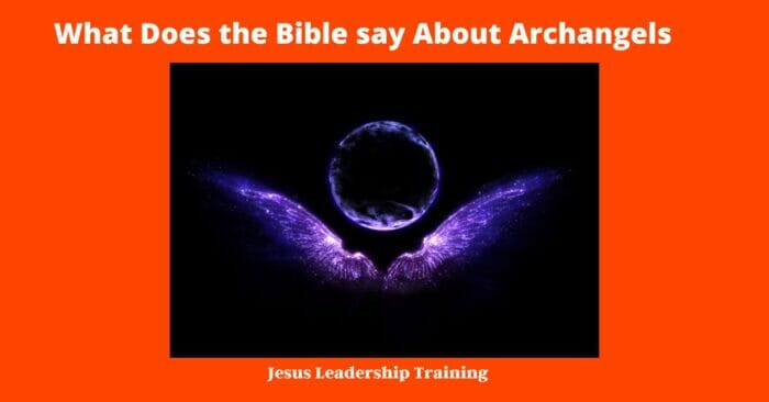 What Does the Bible say About Archangels