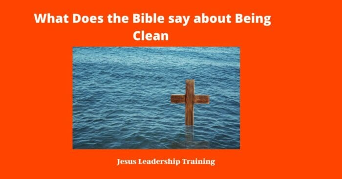What Does the Bible say about Being Clean