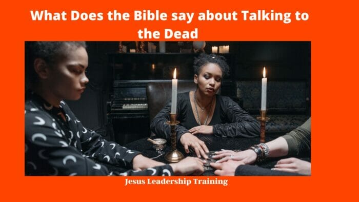 What Does the Bible say about Talking to the Dead