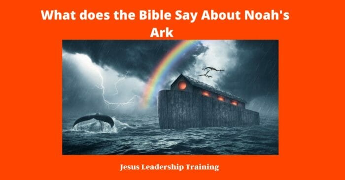 What does the Bible Say About Noah's Ark 