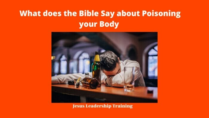 What does the Bible Say about Poisoning your Body
