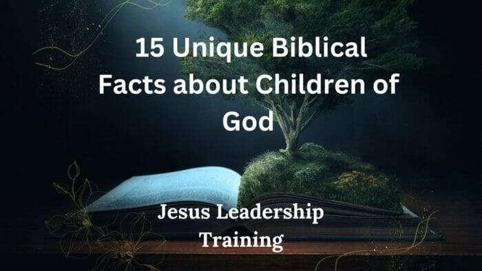15 Unique Biblical Facts about Children of God