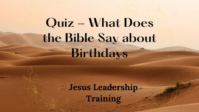 Quiz - What Does the Bible Say about Birthdays