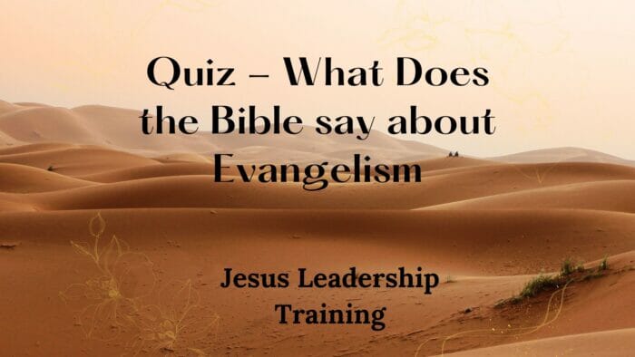 Quiz - What Does the Bible say about Evangelism