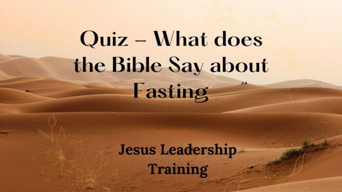 Quiz - What does the Bible Say about Fasting