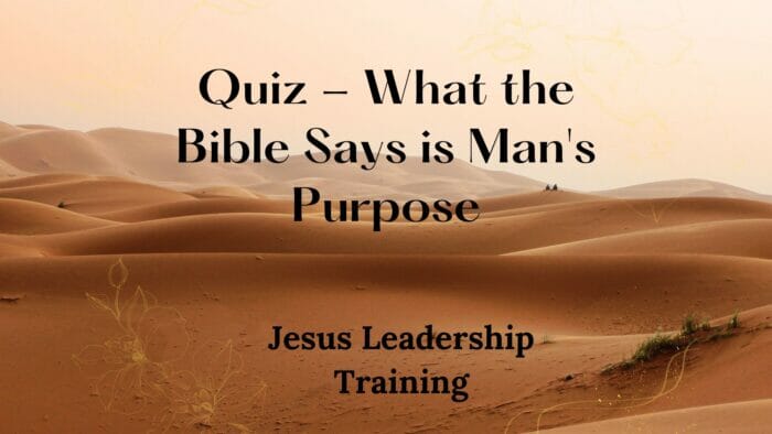 Quiz - What the Bible Says is Man's Purpose