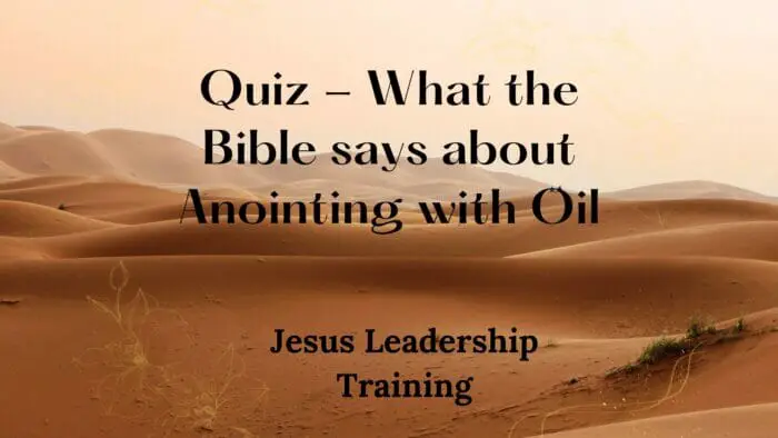 Quiz - What the Bible says about Anointing with Oil
