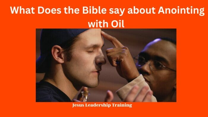 What Does the Bible say about Anointing with Oil