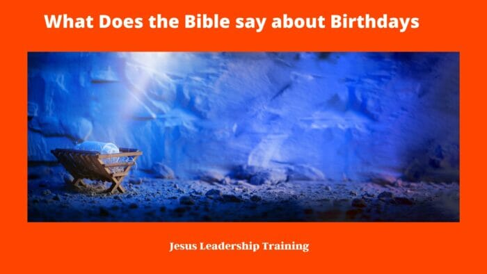 What Does the Bible say about Birthdays