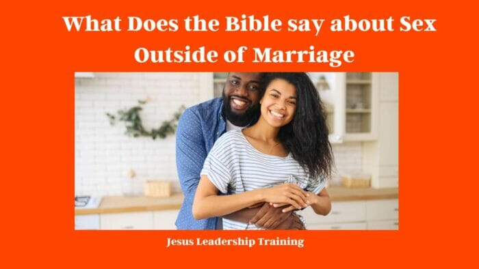 What Does the Bible say about Sex Outside of Marriage