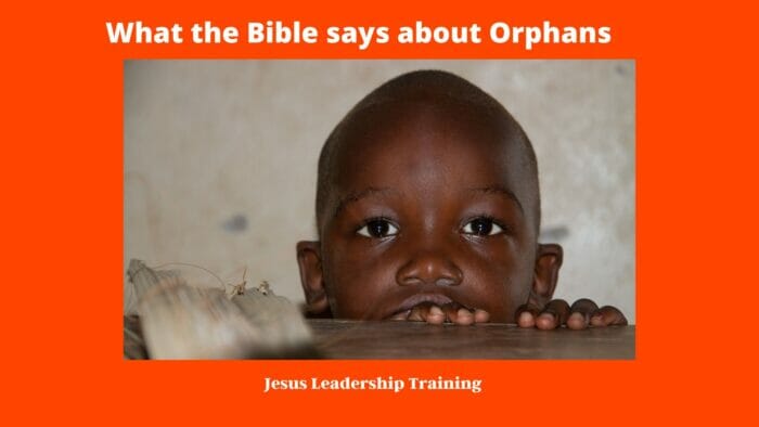 What the Bible says about Orphans
