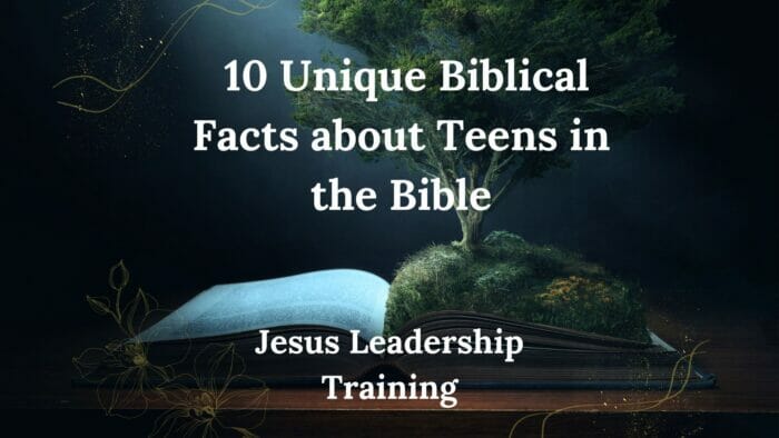 10 Unique Biblical Facts about Teens in the Bible
