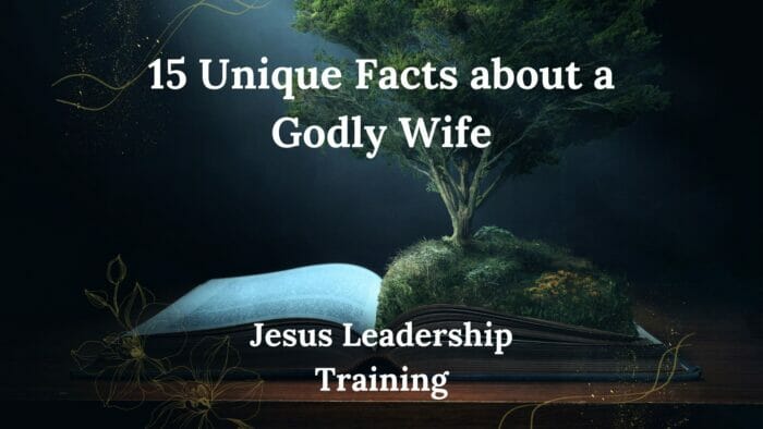 15 Unique Facts about a Godly Wife