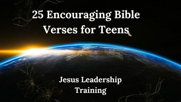 25 Encouraging Bible Verses for Teens