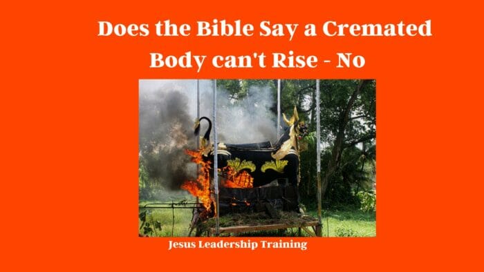 Does the Bible Say a Cremated Body can't Rise - No
does the bible say a cremated body can't rise