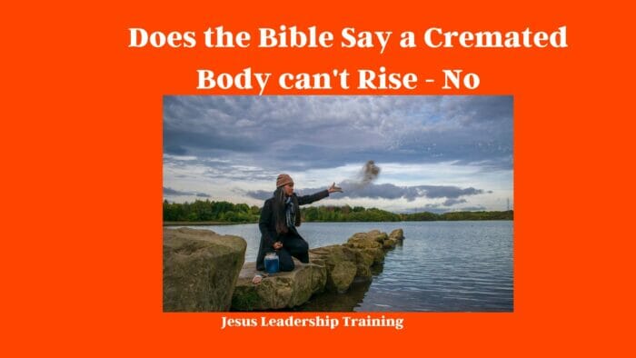 Does the Bible Say a Cremated Body can't Rise - No