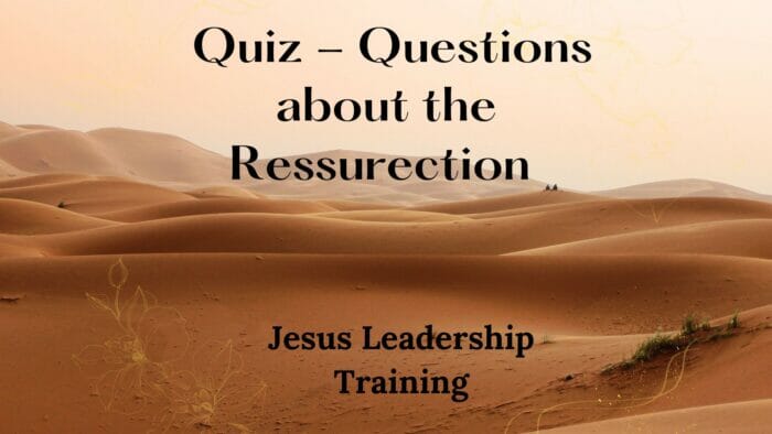Quiz - Questions about the Ressurection