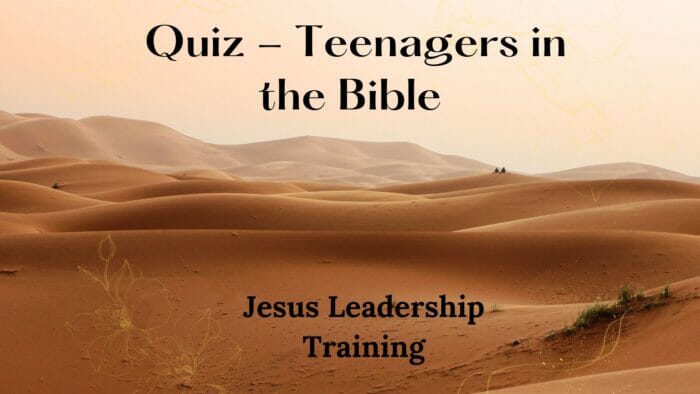 Quiz - Teenagers in the Bible